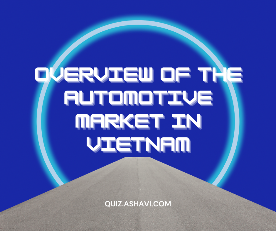 Overview of the automotive market in Vietnam
